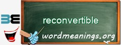 WordMeaning blackboard for reconvertible